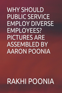 Why Should Public Service Employ Diverse Employees?