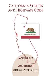 California Streets and Highways Code 2020 Edition [SHC] Volume 1/2