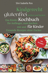 Kindgerecht glutenfrei Kochen