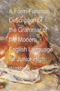 A Form-Function Description of the Grammar of the Modern English Language for Junior High