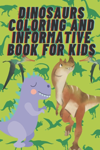 dinosaurs coloring and informative book for kids.