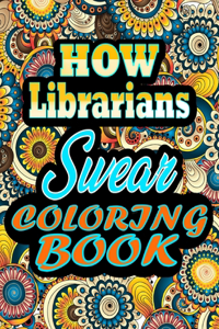 How Librarians Swear Coloring Book