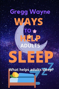 Ways to Help Adults Sleep