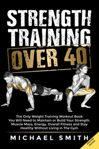 Strength Training Over 40