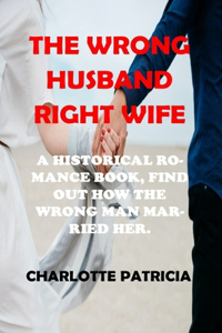 The Wrong Husband Right Wife