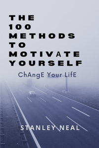 100 Methods to Motivаte Yourself