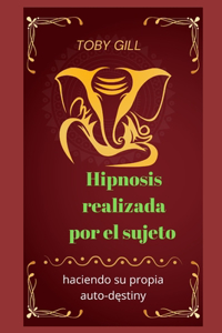 Hipnosis realizada por el sujeto