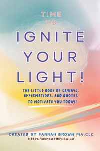 Time to Ignite Your Light!