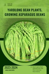 Yardlong Bean Plants, Growing Asparagus Beans
