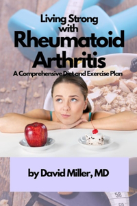 Living Strong with Rheumatoid Arthritis