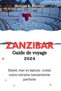 Zanzibar Guide de voyage 2024