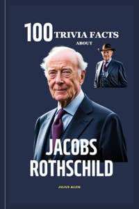100 facts about Jacob Rothschild
