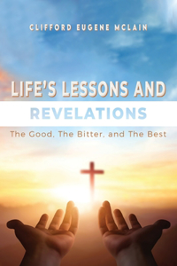 Life's Lessons and Revelations