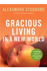 Gracious Living in a New World