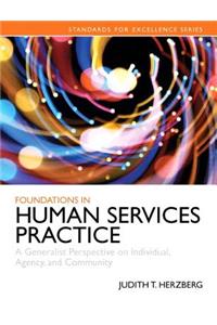 Foundations in Human Services Practice: Generalist Perspective on Individual, Agency, and Community with Enhanced Pearson Etext -- Access Card Package