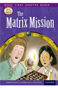 Read With Biff, Chip and Kipper: Level 11 First Chapter Books: The Matrix Mission