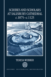 Scribes and Scholars at Salisbury Cathedral c.1075-c.1125
