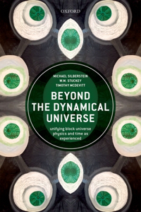 Beyond the Dynamical Universe