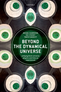 Beyond the Dynamical Universe