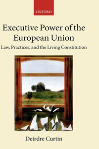 Executive Power in the European Union
