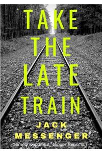 Take the Late Train