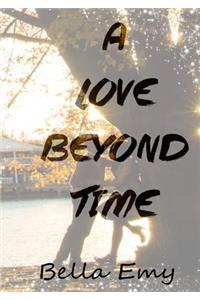 A Love Beyond Time