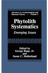 Phytolith Systematics: Emerging Issues