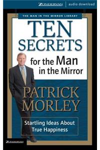 Ten Secrets for the Man in the Mirror