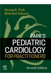 Park's Pediatric Cardiology for Practitioners E-Book