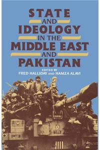 State and Ideology in the Middle East and Pakistan