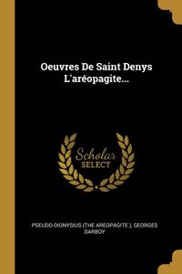 Oeuvres De Saint Denys L'aréopagite...