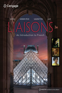 Mindtap for Wong/Weber-Fève/Van Patten's Liaisons: An Introduction to French, 1 Term Printed Access Card