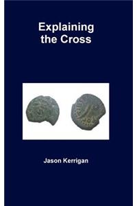 Explaining the Cross