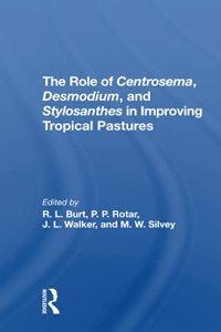 Role of Centrosema, Desmodium, and Stylosanthes in Improving Tropical Pastures