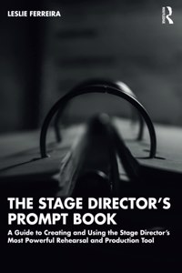 The Stage Director’s Prompt Book
