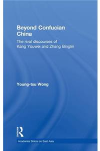 Beyond Confucian China