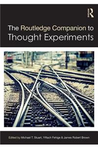 Routledge Companion to Thought Experiments