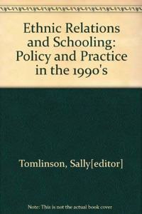 Ethnic Relations and Schooling: Policy and Practice in the 1990