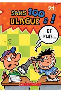 100 Blagues! Et Plus... N° 21