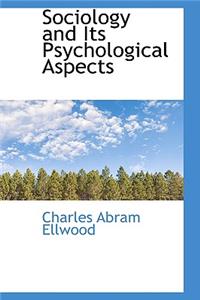 Sociology and Its Psychological Aspects