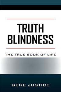 Truth Blindness