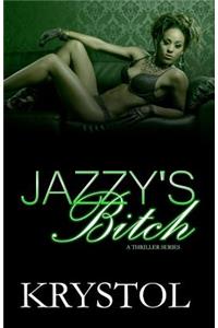 Jazzy's Bitch