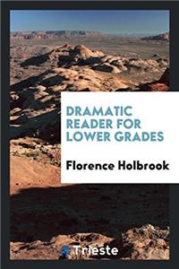 Dramatic Reader for Lower Grades