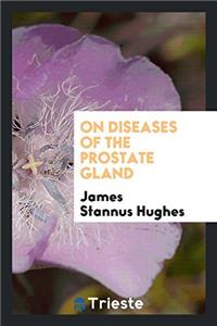 On diseases of the prostate gland