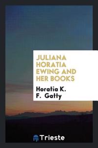 Juliana Horatia Ewing and Her Books