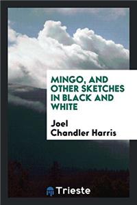 Mingo, and other sketches in black and white