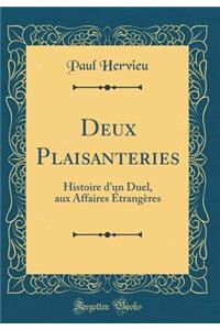 Deux Plaisanteries: Histoire d'un Duel, aux Affaires Étrangères (Classic Reprint)