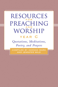 Resources for Preaching and Worship-Year C