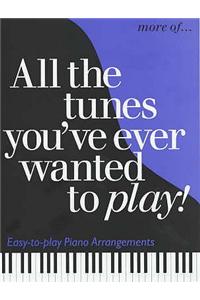 More of..All The Tunes You've Ever Wanted To Play