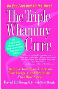 The Triple Whammy Cure